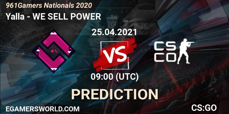 Yalla - WE SELL POWER: прогноз. 25.04.2021 at 09:10, Counter-Strike (CS2), 961Gamers Nationals 2020
