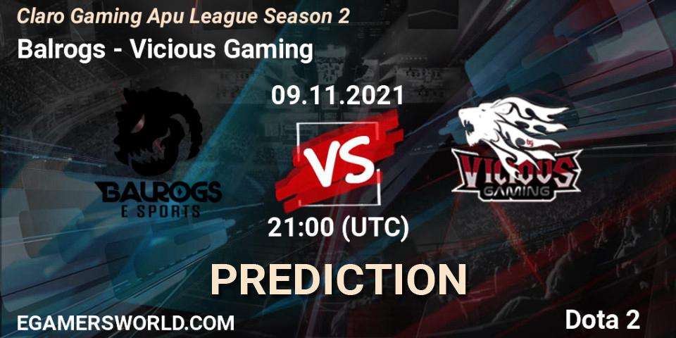 Balrogs - Vicious Gaming: прогноз. 09.11.21, Dota 2, Claro Gaming Apu League Season 2