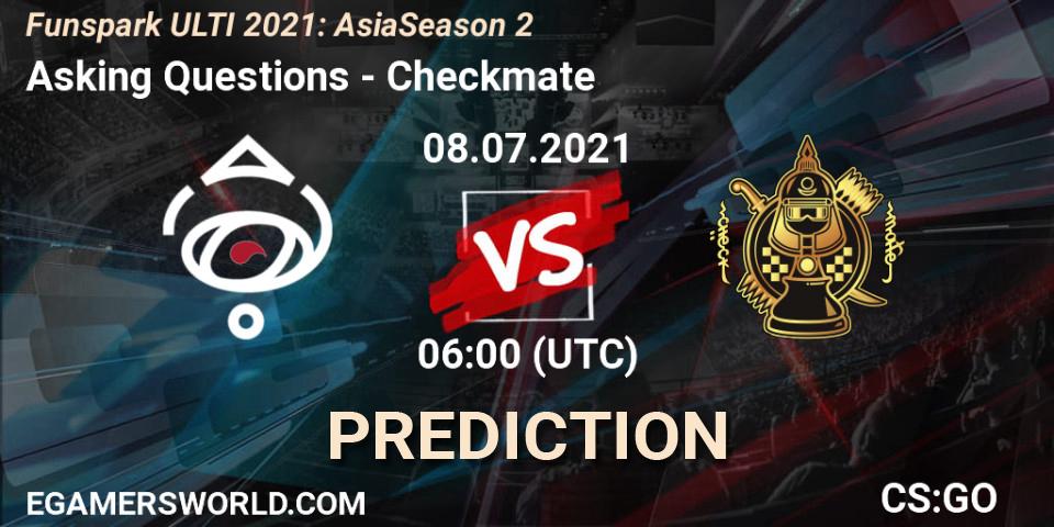 Asking Questions - Checkmate: прогноз. 08.07.2021 at 06:00, Counter-Strike (CS2), Funspark ULTI 2021: Asia Season 2