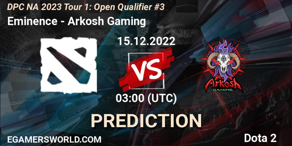 Eminence - Arkosh Gaming: прогноз. 15.12.2022 at 03:17, Dota 2, DPC NA 2023 Tour 1: Open Qualifier #3