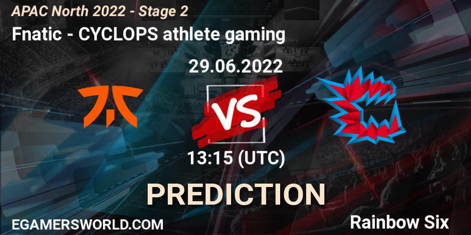 Fnatic - CYCLOPS athlete gaming: прогноз. 29.06.22, Rainbow Six, APAC North 2022 - Stage 2