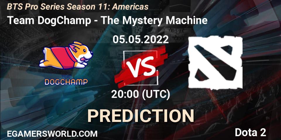 Team DogChamp - The Mystery Machine: прогноз. 05.05.2022 at 22:11, Dota 2, BTS Pro Series Season 11: Americas
