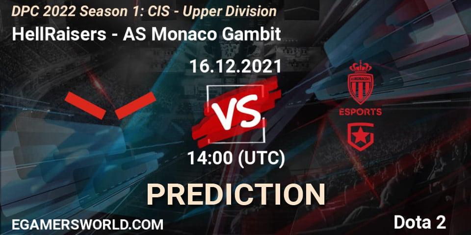 HellRaisers - AS Monaco Gambit: прогноз. 16.12.2021 at 14:57, Dota 2, DPC 2022 Season 1: CIS - Upper Division