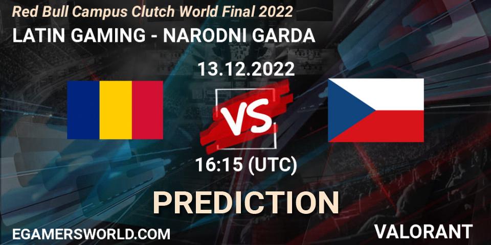 LATIN GAMING - NARODNI GARDA: прогноз. 13.12.2022 at 16:15, VALORANT, Red Bull Campus Clutch World Final 2022
