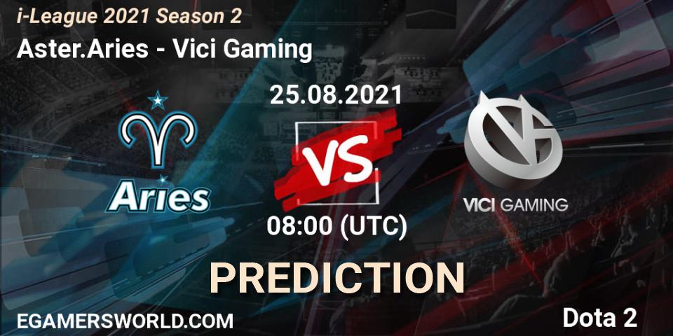 Aster.Aries - Vici Gaming: прогноз. 25.08.21, Dota 2, i-League 2021 Season 2