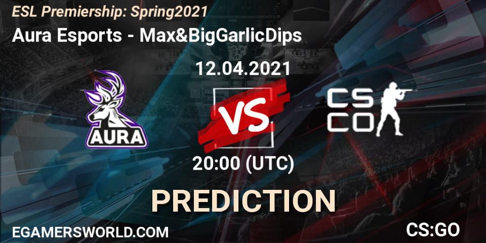Aura Esports - Max&BigGarlicDips: прогноз. 12.04.2021 at 19:00, Counter-Strike (CS2), ESL Premiership: Spring 2021