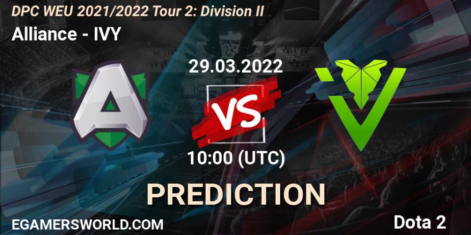 Alliance - IVY: прогноз. 29.03.2022 at 09:55, Dota 2, DPC 2021/2022 Tour 2: WEU Division II (Lower) - DreamLeague Season 17