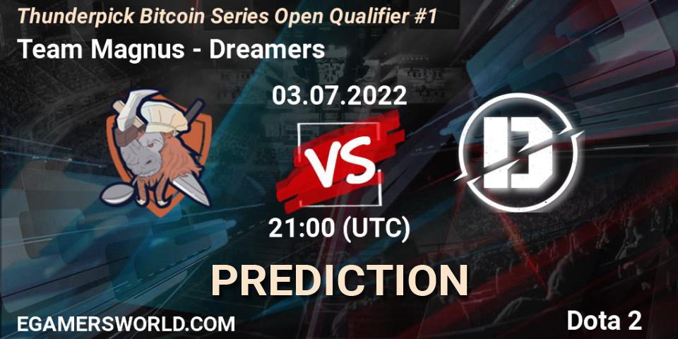Team Magnus - Dreamers: прогноз. 03.07.2022 at 21:06, Dota 2, Thunderpick Bitcoin Series Open Qualifier #1