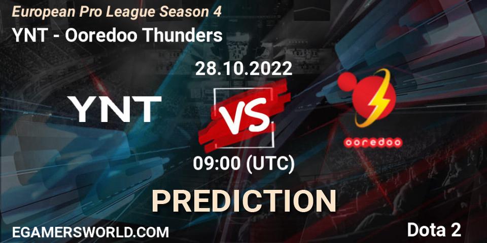 YNT - Ooredoo Thunders: прогноз. 28.10.2022 at 09:06, Dota 2, European Pro League Season 4