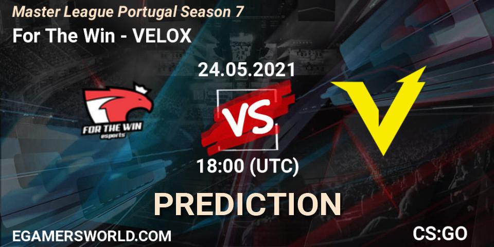 For The Win - VELOX: прогноз. 24.05.2021 at 18:00, Counter-Strike (CS2), Master League Portugal Season 7