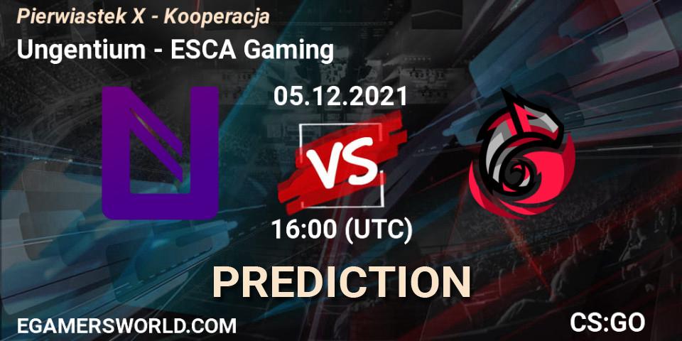 Ungentium - ESCA Gaming: прогноз. 05.12.2021 at 16:00, Counter-Strike (CS2), Pierwiastek X - Kooperacja