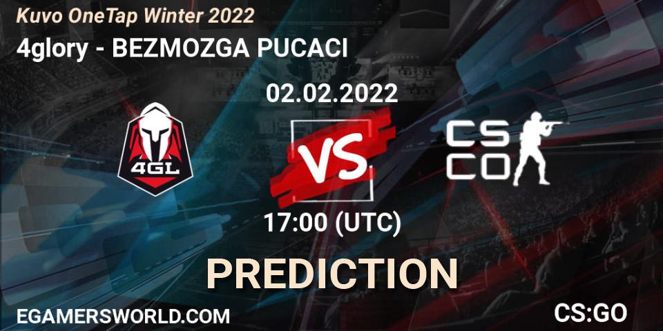 4glory - BEZMOZGA PUCACI: прогноз. 02.02.2022 at 17:00, Counter-Strike (CS2), Kuvo OneTap Winter 2022