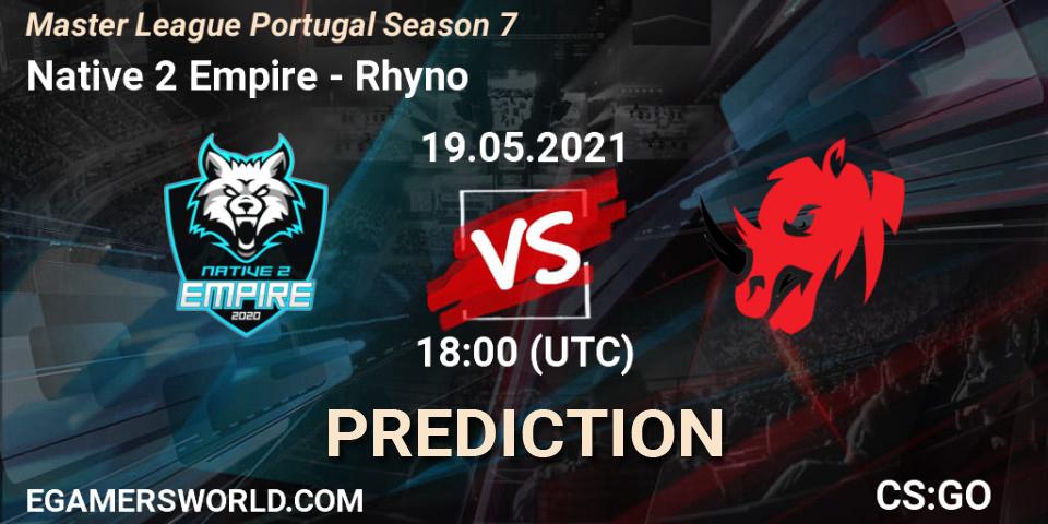 Native 2 Empire - Rhyno: прогноз. 19.05.2021 at 18:00, Counter-Strike (CS2), Master League Portugal Season 7