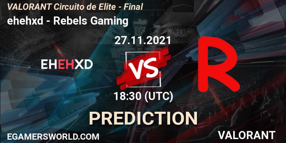 ehehxd - Rebels Gaming: прогноз. 27.11.2021 at 19:30, VALORANT, VALORANT Circuito de Elite - Final