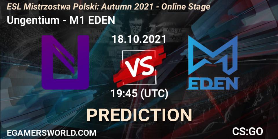 Ungentium - M1 EDEN: прогноз. 18.10.2021 at 19:45, Counter-Strike (CS2), ESL Mistrzostwa Polski: Autumn 2021 - Online Stage