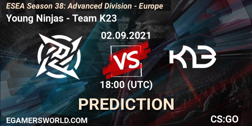 Young Ninjas - Team K23: прогноз. 02.09.2021 at 18:00, Counter-Strike (CS2), ESEA Season 38: Advanced Division - Europe