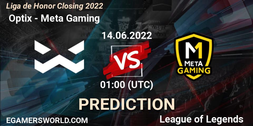  Optix - Meta Gaming: прогноз. 14.06.2022 at 01:00, LoL, Liga de Honor Closing 2022