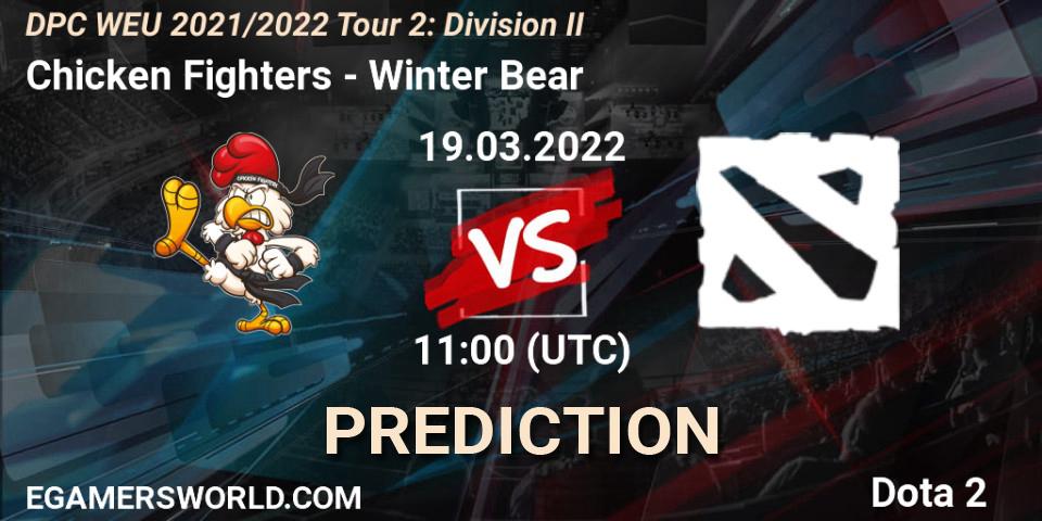 Chicken Fighters - Winter Bear: прогноз. 19.03.22, Dota 2, DPC 2021/2022 Tour 2: WEU Division II (Lower) - DreamLeague Season 17