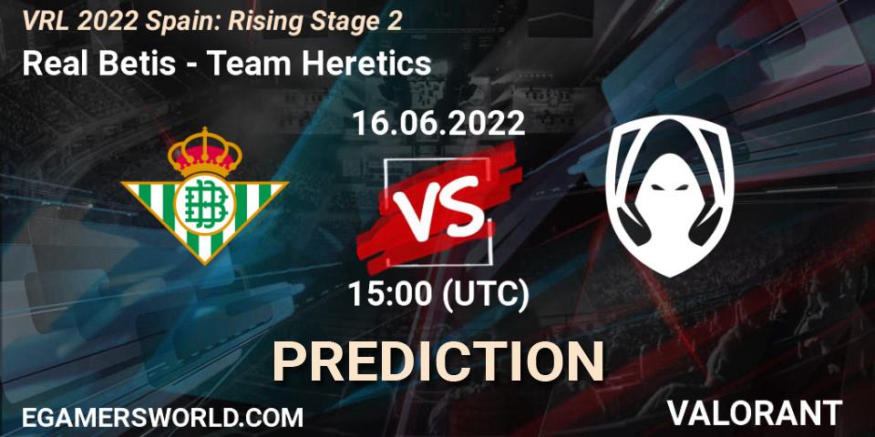 Real Betis - Team Heretics: прогноз. 16.06.2022 at 15:00, VALORANT, VRL 2022 Spain: Rising Stage 2