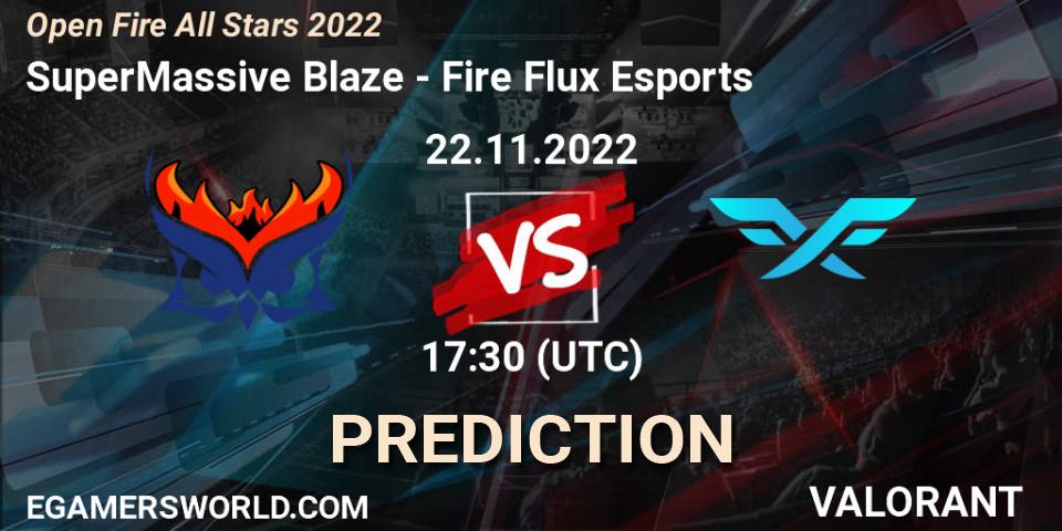 SuperMassive Blaze - Fire Flux Esports: прогноз. 22.11.2022 at 17:30, VALORANT, Open Fire All Stars 2022