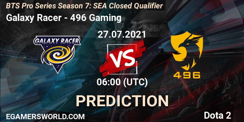 Galaxy Racer - 496 Gaming: прогноз. 27.07.2021 at 06:01, Dota 2, BTS Pro Series Season 7: SEA Closed Qualifier