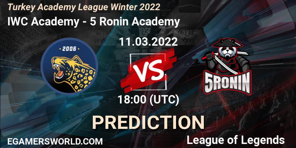 IWC Academy - 5 Ronin Academy: прогноз. 11.03.2022 at 18:30, LoL, Turkey Academy League Winter 2022
