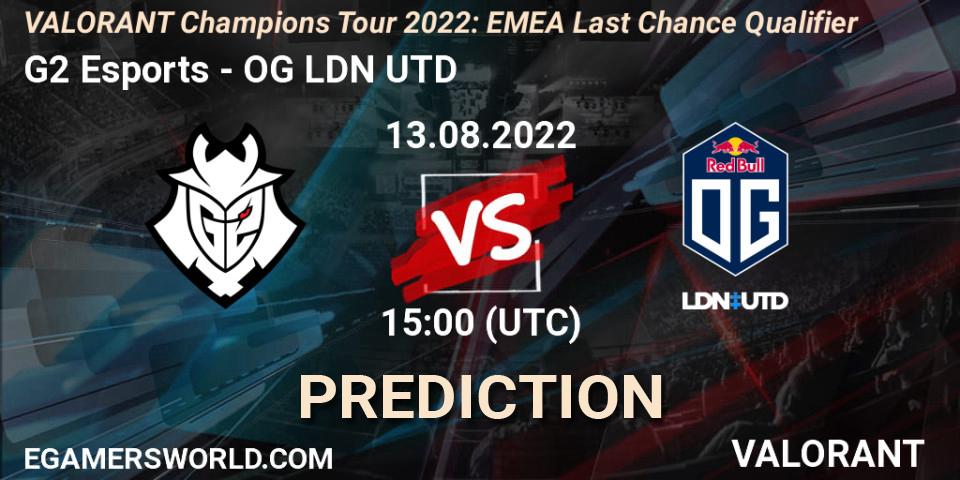 G2 Esports - OG LDN UTD: прогноз. 13.08.2022 at 16:00, VALORANT, VCT 2022: EMEA Last Chance Qualifier