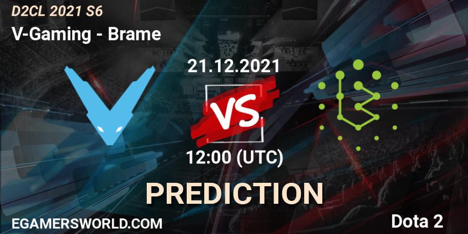V-Gaming - Brame: прогноз. 21.12.2021 at 12:00, Dota 2, Dota 2 Champions League 2021 Season 6