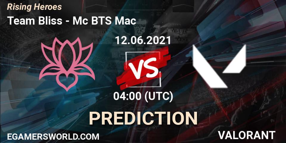 Team Bliss - Mc BTS Mac: прогноз. 12.06.2021 at 04:00, VALORANT, Rising Heroes