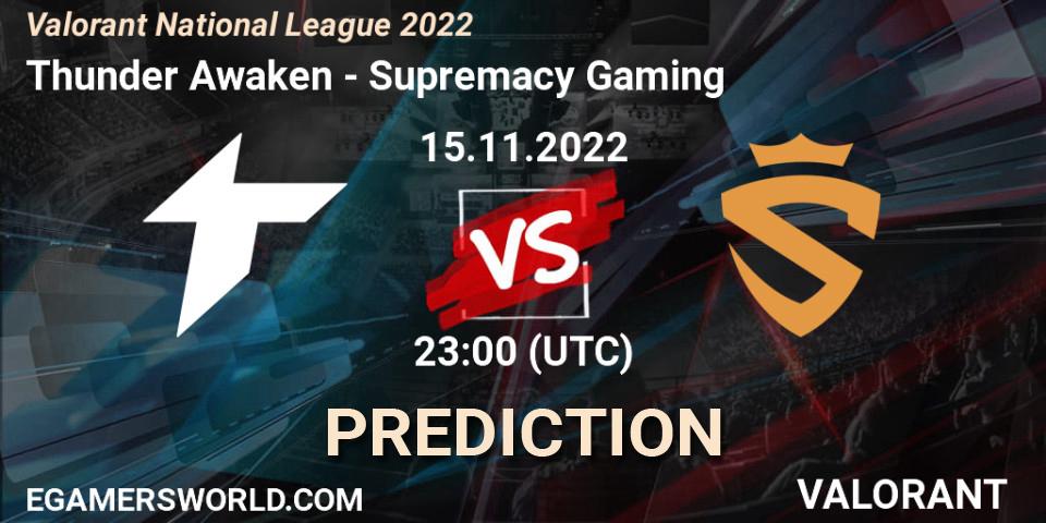 Thunder Awaken - Supremacy Gaming: прогноз. 15.11.22, VALORANT, Valorant National League 2022