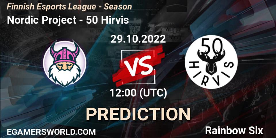 Nordic Project - 50 Hirvis: прогноз. 29.10.2022 at 14:00, Rainbow Six, Finnish Esports League - Season 