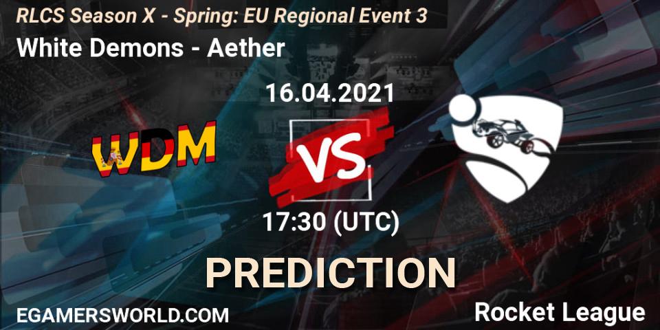 White Demons - Aether: прогноз. 16.04.2021 at 17:10, Rocket League, RLCS Season X - Spring: EU Regional Event 3
