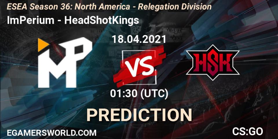 ImPerium - HeadShotKings: прогноз. 18.04.2021 at 01:30, Counter-Strike (CS2), ESEA Season 36: North America - Relegation Division