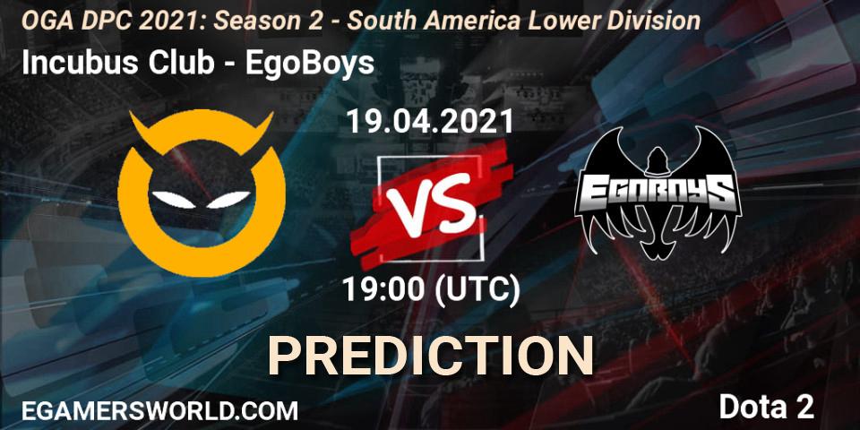 Incubus Club - EgoBoys: прогноз. 19.04.2021 at 19:05, Dota 2, OGA DPC 2021: Season 2 - South America Lower Division 