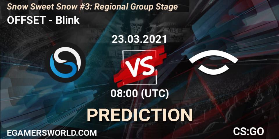 OFFSET - Blink: прогноз. 23.03.2021 at 08:00, Counter-Strike (CS2), Snow Sweet Snow #3: Regional Group Stage