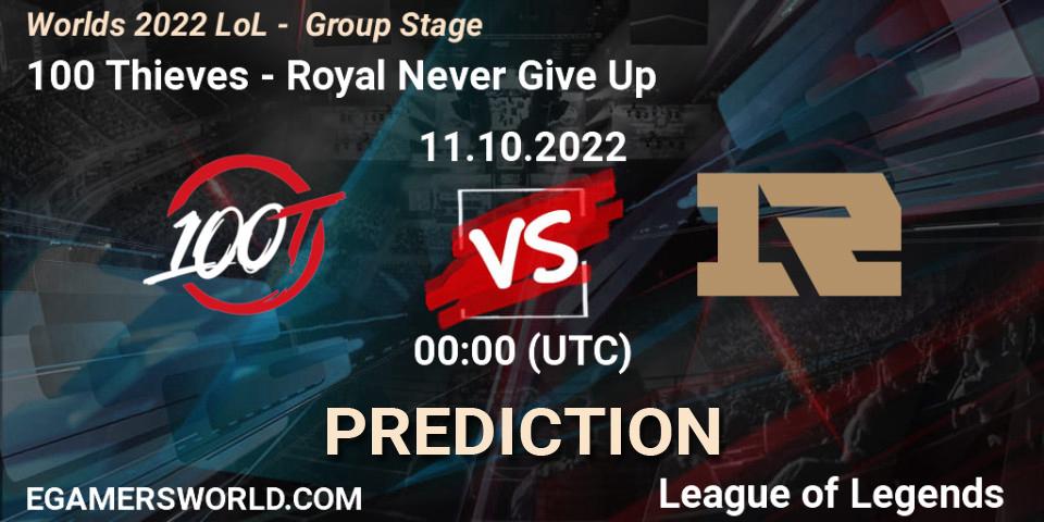 100 Thieves - Royal Never Give Up: прогноз. 11.10.2022 at 00:00, LoL, Worlds 2022 LoL - Group Stage