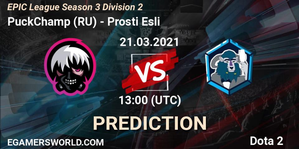 PuckChamp (RU) - Prosti Esli: прогноз. 21.03.21, Dota 2, EPIC League Season 3 Division 2