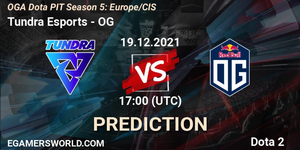 Tundra Esports - OG: прогноз. 19.12.21, Dota 2, OGA Dota PIT Season 5: Europe/CIS