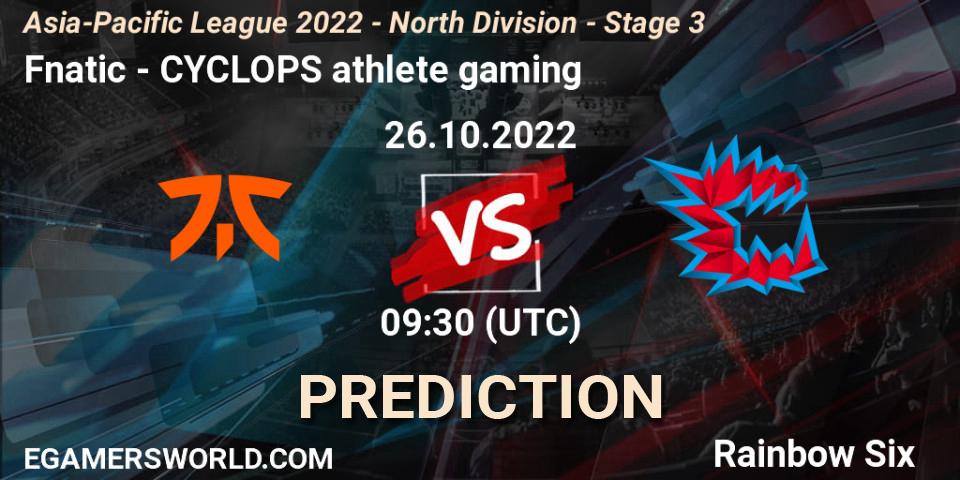 Fnatic - CYCLOPS athlete gaming: прогноз. 26.10.22, Rainbow Six, Asia-Pacific League 2022 - North Division - Stage 3