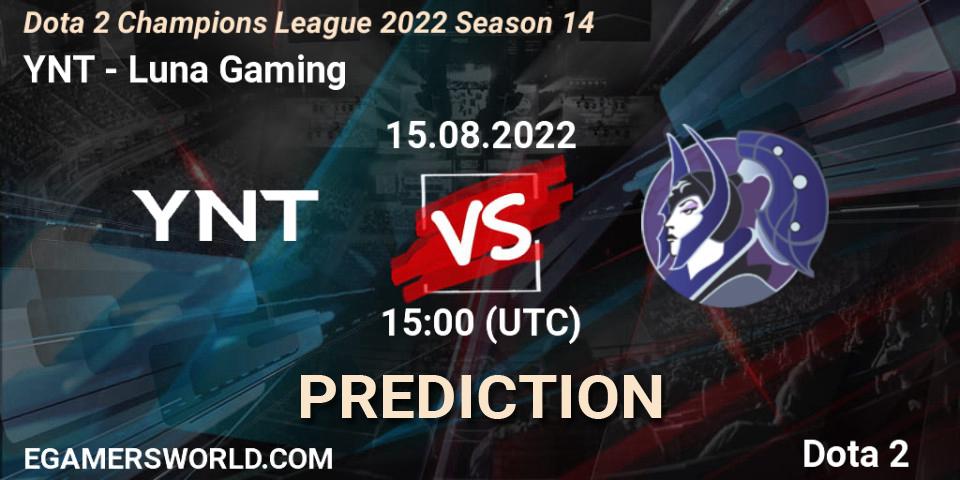 YNT - Luna Gaming: прогноз. 15.08.2022 at 15:00, Dota 2, Dota 2 Champions League 2022 Season 14