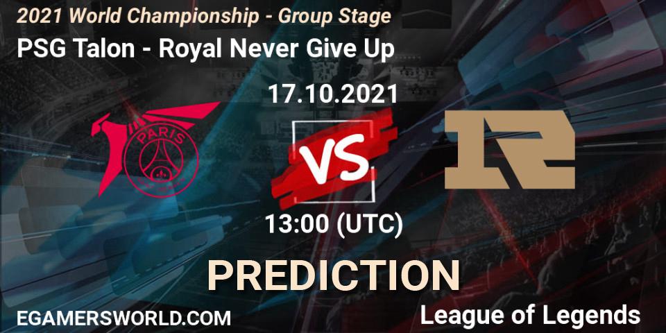 PSG Talon - Royal Never Give Up: прогноз. 17.10.2021 at 13:05, LoL, 2021 World Championship - Group Stage