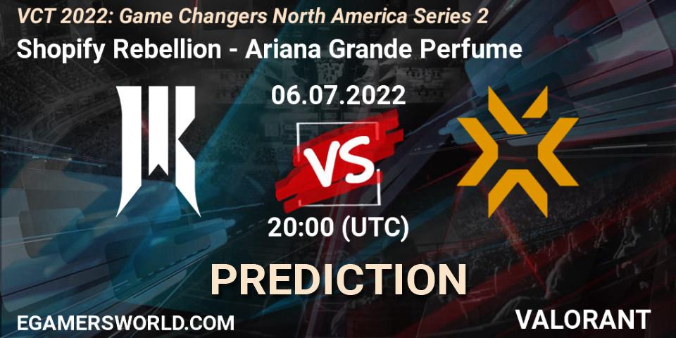 Shopify Rebellion - Ariana Grande Perfume: прогноз. 06.07.2022 at 20:10, VALORANT, VCT 2022: Game Changers North America Series 2
