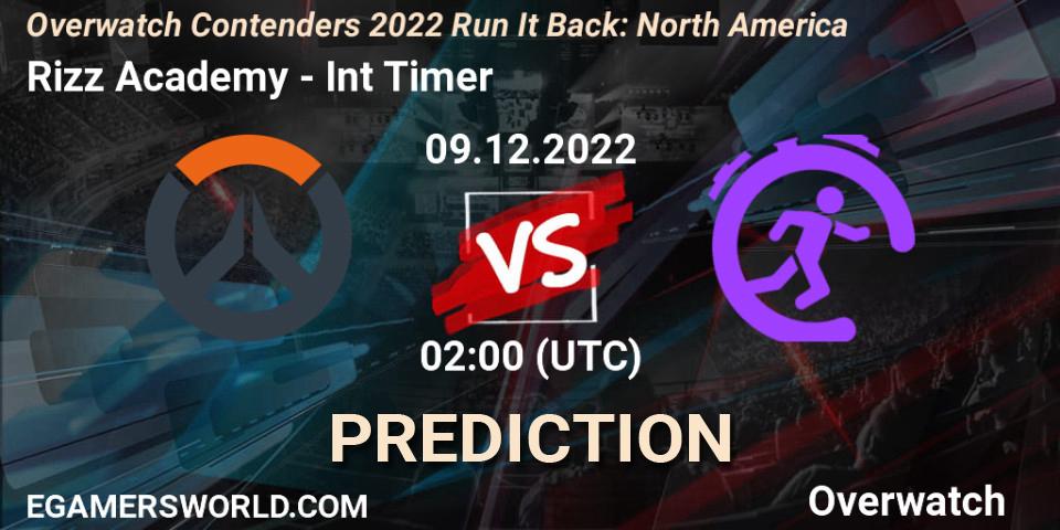 Rizz Academy - Int Timer: прогноз. 09.12.2022 at 02:00, Overwatch, Overwatch Contenders 2022 Run It Back: North America