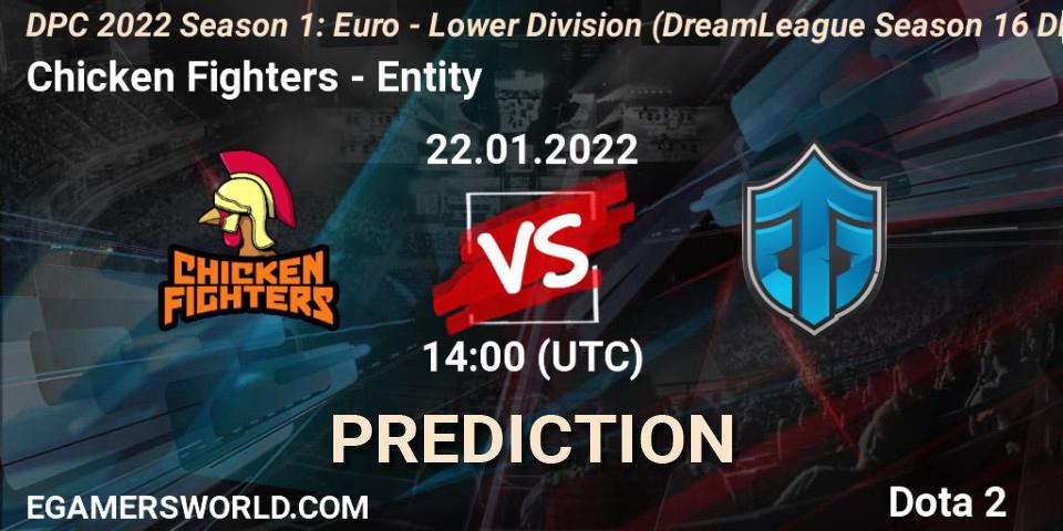 Chicken Fighters - Entity: прогноз. 22.01.22, Dota 2, DPC 2022 Season 1: Euro - Lower Division (DreamLeague Season 16 DPC WEU)