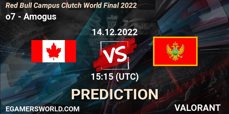 o7 - Amogus: прогноз. 14.12.2022 at 15:15, VALORANT, Red Bull Campus Clutch World Final 2022