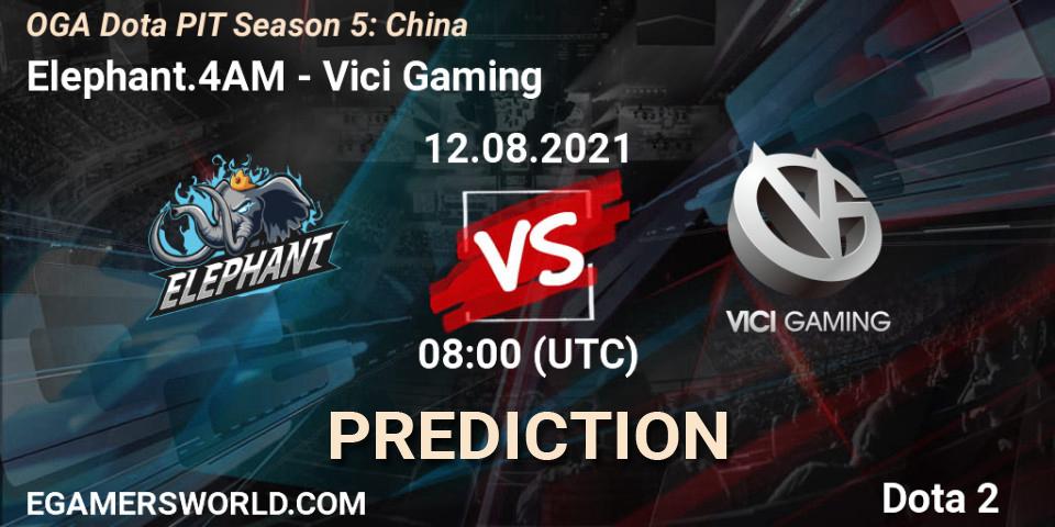 Elephant.4AM - Vici Gaming: прогноз. 12.08.2021 at 08:03, Dota 2, OGA Dota PIT Season 5: China