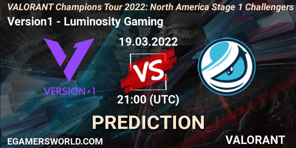 Version1 - Luminosity Gaming: прогноз. 18.03.2022 at 20:10, VALORANT, VCT 2022: North America Stage 1 Challengers