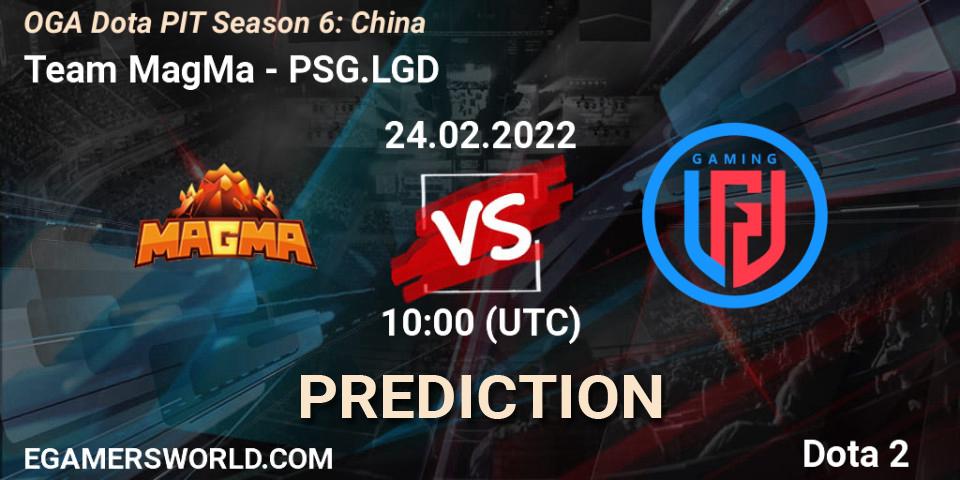 Team MagMa - PSG.LGD: прогноз. 24.02.22, Dota 2, OGA Dota PIT Season 6: China