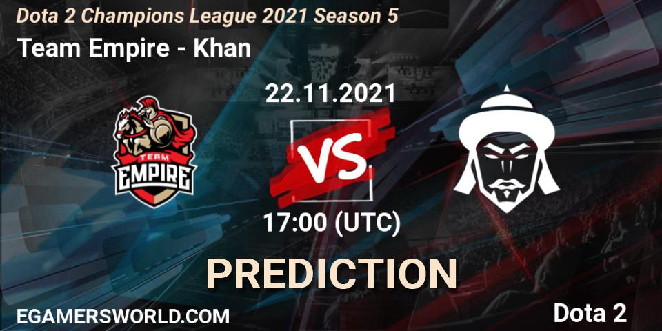Team Empire - Khan: прогноз. 22.11.2021 at 17:00, Dota 2, Dota 2 Champions League 2021 Season 5