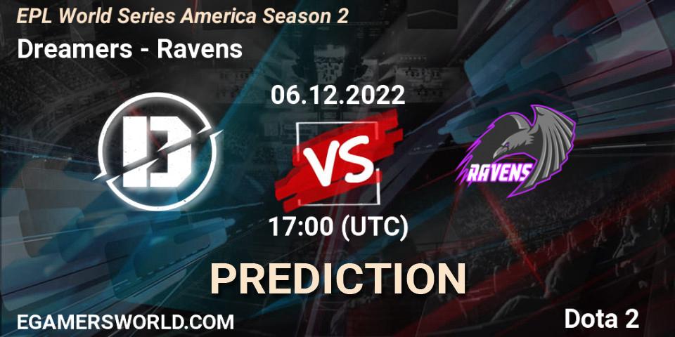 Dreamers - Ravens: прогноз. 06.12.22, Dota 2, EPL World Series America Season 2